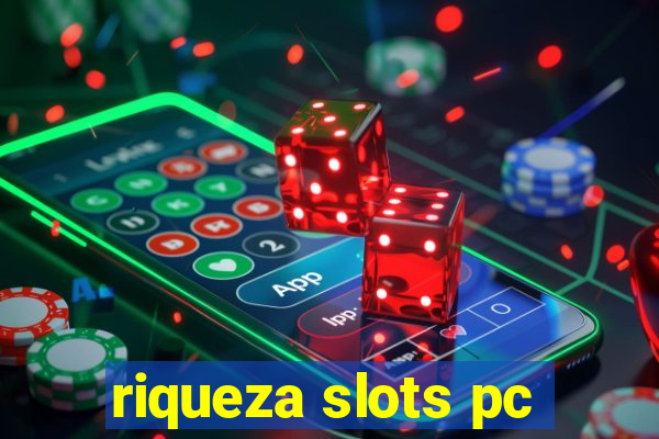 riqueza slots pc